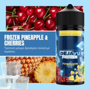 Frozen Pineapple & Cherries 25/120ML by DÉJÀVU